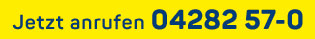 Jetzt anrufen: 04282 57-0